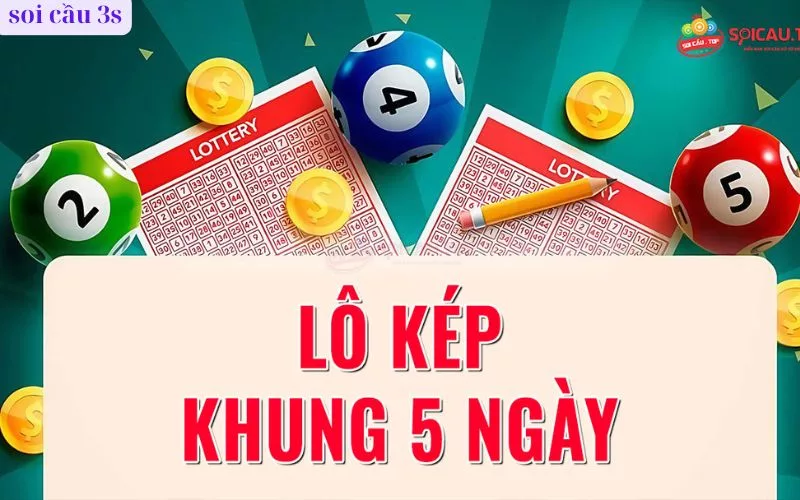 Lô Kép Nuôi Khung 5 Ngày – Chiến Lược Tăng Cơ Hội Trúng Thưởng
